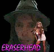 Eraserhead - Grassvalley, CA